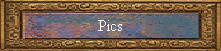 Pics
